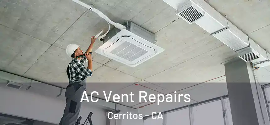  AC Vent Repairs Cerritos - CA