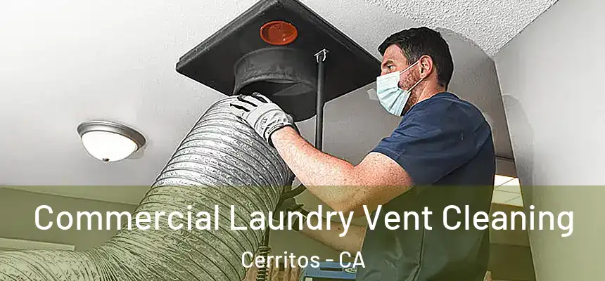 Commercial Laundry Vent Cleaning Cerritos - CA