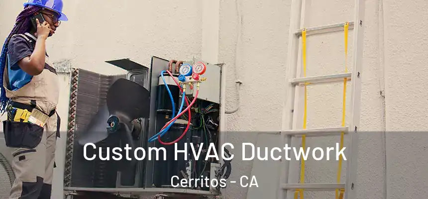  Custom HVAC Ductwork Cerritos - CA
