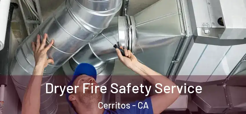  Dryer Fire Safety Service Cerritos - CA