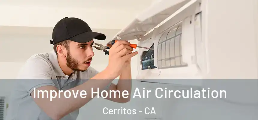  Improve Home Air Circulation Cerritos - CA