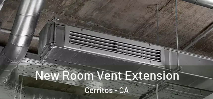 New Room Vent Extension Cerritos - CA